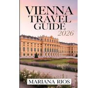 Vienna Travel Guide 2026: Discover Top Attractions, Hidden Gems, and Sustainable Travel in Austria's Capital