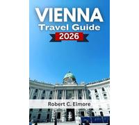 Vienna Travel Guide 2026: Discover top things to do, historic landmarks, seasonal festivals, food culture, and nightlife across the Austrian capital