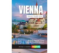 Vienna Travel Guide 2026: Historic Streets, Cozy Cafés & Timeless Culture
