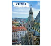 Vienna Travel Guide: Attractions, Hidden Gems, Danube River, Beaches, Food, and Itineraries