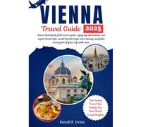 VIENNA Travel Guide: Savor local food, find secret spots, enjoy top attractions, use expert travel tips, avoid tourist traps, save money, and plan every part of your trip with ease.