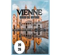 Vienne Guide de voyage 2026