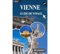 VIENNE GUIDE DE VOYAGE 2026