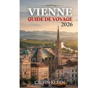 VIENNE GUIDE DE VOYAGE 2026