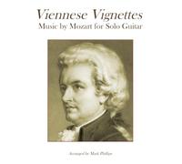 Viennese Vignettes: Music by Mozart for Solo Guitar (Viennese Vignettes for Solo Guitar)