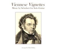 Viennese Vignettes: Music by Schubert for Solo Guitar (Viennese Vignettes for Solo Guitar)