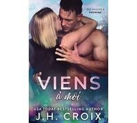 Viens à moi: 3 (Des risques à prendre)