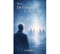 Viens de l'autre côté de la vie avec moi: un court roman sur l'au-delà