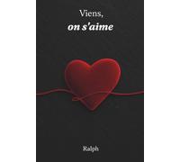 Viens, on s’aime
