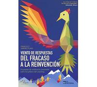 Viento de respuestas: Del fracaso a la reinvención. Un puente de resiliencia construido sobre los pilares del coaching (BIBLIOTECA AUGERE)