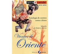 Vientos de Oriente: Antología de cuentos cortos chinos (Letra Grande. Serie Maior)