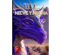 Vientos del Pasado, Vientos del Futuro: Nieve y Arena