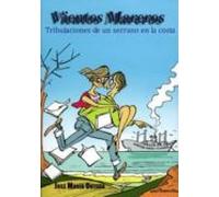 Vientos Mareros: Tribulaciones De Un Serrano En La Costa