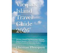 Vieques Island Travel Guide 2026: Uncover Vieques Top Attractions, Stunning Natural Wonders & Best Activities | Perfect for Beach Lovers & Adventure Seekers