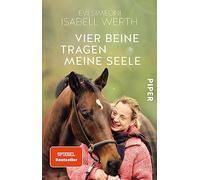 Vier Beine tragen meine Seele: Meine Pferde und ich