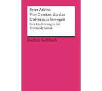 Vier Gesetze, die das Universum bewegen: Eine Einführung in die Thermodynamik: 19031