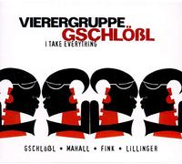 Vierergruppe Geschlossl - I Take Everything