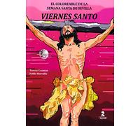 Viernes Santo: El coloreable de la Semana Santa de Sevilla (Biblioteca Infantil y Juvenil)
