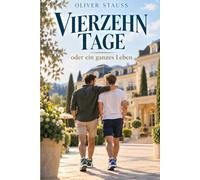 Vierzehn Tage oder ein ganzes Leben