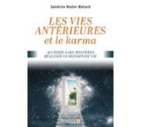 Vies Antérieures Et Le Karma: Accéder À Ses Mystères - Réaliser Sa Mis