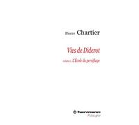 Vies de Diderot, Portrait du philosophe en mystificateur. Volume 1: L'école du persiflage (HR.HERM.PHILO.)