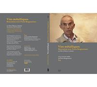 Vies métalliques - Rencontres avec Pierre Bergounioux [Francia] [DVD]