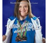 Vietato Dire Non Ce La Faccio (audiolibro)