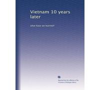 Vietnam 10 years later: what have we learned?
