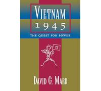 Vietnam 1945: The Quest for Power (Philip E. Lilienthal Book)