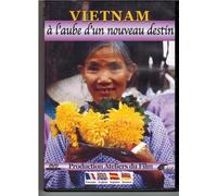 Vietnam: At the Dawn of a New Destiny