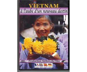 Vietnam: At the Dawn of a New Destiny ( Vietnam : A l'aube d'un nouveau destin )