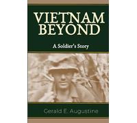 Vietnam Beyond: A Soldier's Story