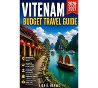 Vietnam Budget Travel Guide 2026-2027