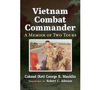 Vietnam Combat Commander: A Memoir of Two Tours