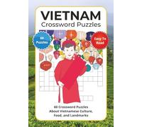 Vietnam Crossword Puzzles: 60 Crossword Puzzles About Vietnamese Culture, Food, and Landmarks