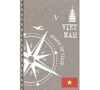 Vietnam Diario de Viaje: Libro de Registro de Viajes - Cuaderno de Recuerdos de Actividades en Vacaciones para Escribir, Dibujar - Cuadrícula de Puntos, Bucket List, Dotted Notebook Journal A5
