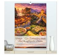 Vietnam - Eine Schlemmerreise durchs Land des aufsteigenden Drachen (hochwertiger Premium Wandkalender 2027 DIN A2 hoch), Kunstdruck in Hochglanz: ... zwischen Dschungel, Küsten und Kaiserpalästen