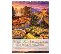 Vietnam - Eine Schlemmerreise durchs Land des aufsteigenden Drachen (Wandkalender 2027 DIN A2 hoch), CALVENDO Monatskalender: Kulinarische Momente zwischen Dschungel, Küsten und Kaiserpalästen
