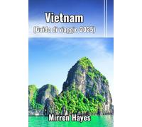 Vietnam Guida di viaggio 2025