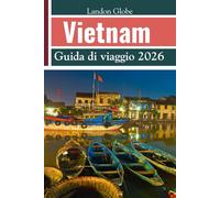 Vietnam Guida di viaggio 2026