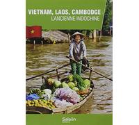 Vietnam, Laos, Cambodge : l'ancienne Indochine [Francia] [DVD]