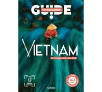 Vietnam: Le voyage qu'il vous pho