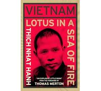 Vietnam: Lotus in a Sea of Fire: A Buddhist Proposal for Peace
