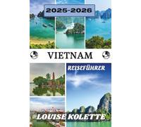 VIETNAM REISEFÜHRER 2025-2026
