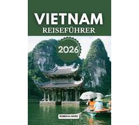 Vietnam-Reiseführer 2026