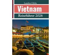 Vietnam Reiseführer 2026