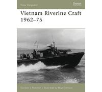 Vietnam Riverine Craft 1962-75: No. 128 (New Vanguard)