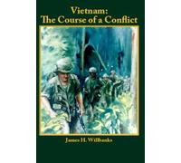 Vietnam: The Course of a Conflict