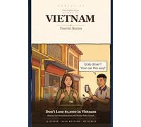 Vietnam Tourist Scams 2026: City-by-City Defense Guide to the Scams Costing Travelers Millions in Hanoi, Ho Chi Minh City, Ha Long Bay, Hoi An & 7 More Destinations