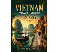 VIETNAM TRAVEL GUIDE 2026